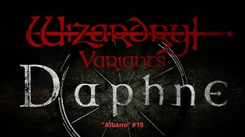 Wizardry Variants Daphne • Walkthrough no commentary • "Albano" #19