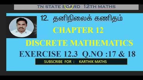 EXERCISE 12.3  Q.NO. 17 & 18 | 12TH MATHS TN | CHAPTER 12| DISCRETE MATHS | ONE MARK SOLUTIONS