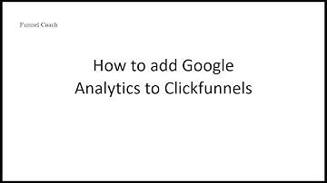 How to add Google Analytics to Clickfunnels