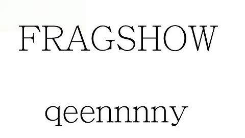 qeennnny frags for a last month