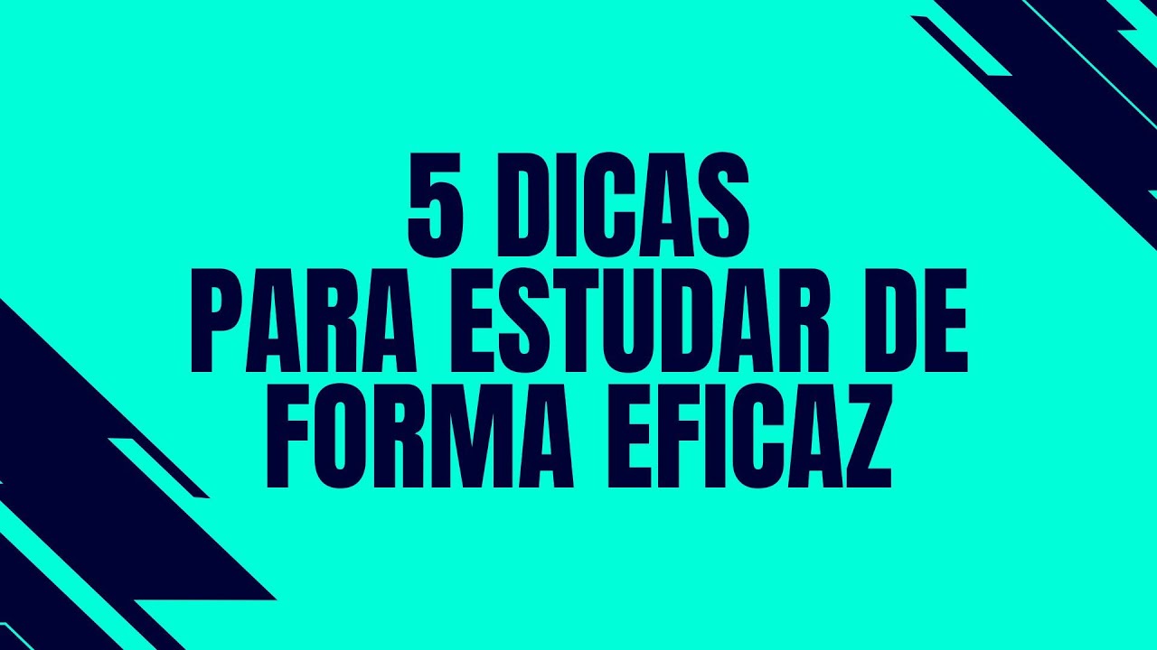 5 Dicas Infalíveis para Estudar de Forma Eficaz - YouTube