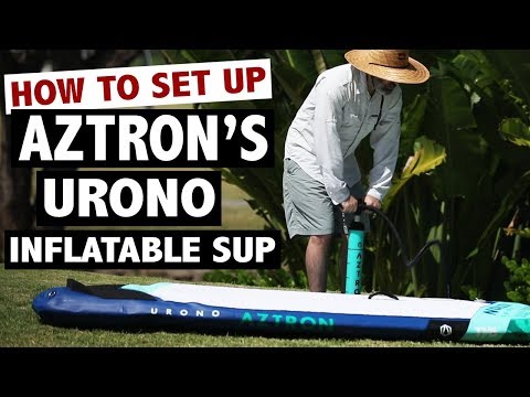 How to Set Up the Aztron URONO Touring iSUP