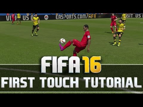 FIFA 16 FIRST TOUCH TUTORIAL - AMAZING TURNS AND FLICKS - TIPPS AND TRICKS