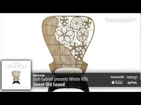 Josh Gabriel presents Winter Kills - Sweet Old Sound (Armada Lounge, Vol. 5)