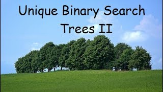 Unique Binary Search Trees II - LeetCode 95 - Python