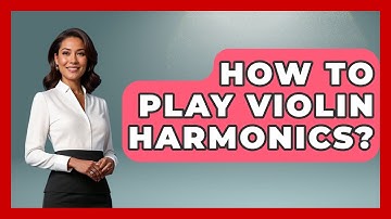 How To Play Violin Harmonics? - Classical Serenade