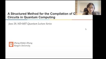 QuCS Lecture43: Prof. Eddy Zhang (Rutgers), A Structured Method for Compilation of QAOA Circuits