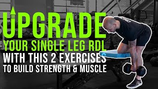 Upgrade Your Single Leg RDL with These 2 Exercises To Build Strength & Muscle by Luka Hocevar 1,636 views 1 month ago 4 minutes, 21 seconds