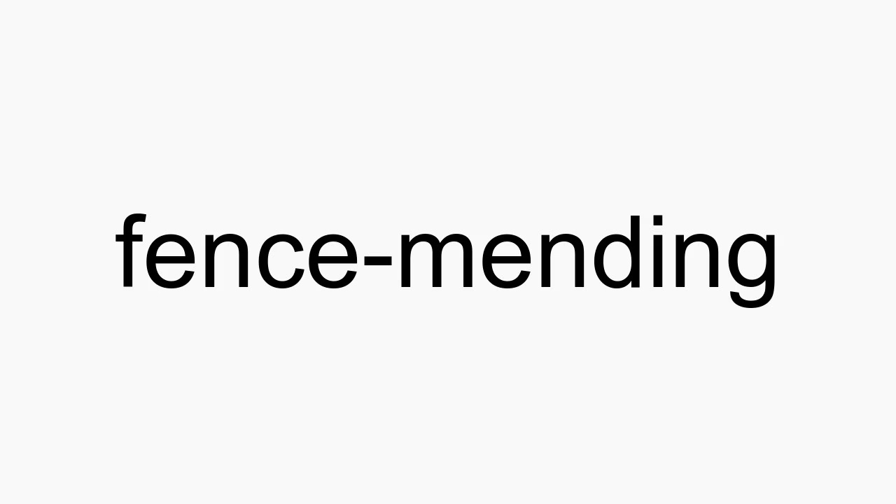 How to pronounce fencemending YouTube