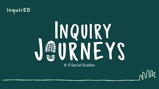Welcome to Inquiry Journeys