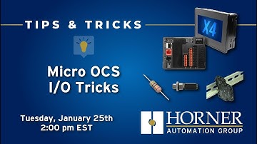 Tips & Tricks: Horner Micro OCS I/O Tricks