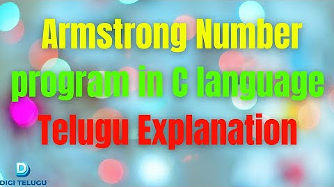 Armstrong Number program in C Language in telugu 2021 || C language tutorials