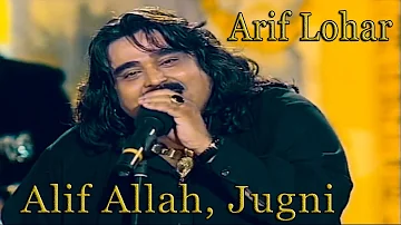 Alif Allah, Jugni - Arif Lohar - Virsa Heritage Revived