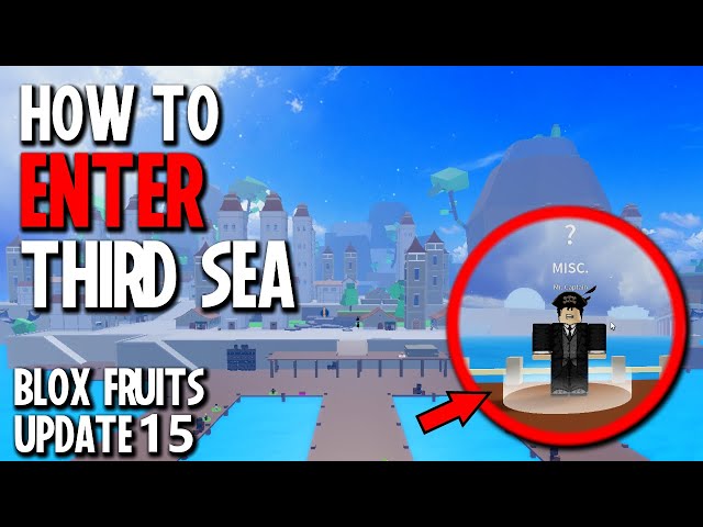 How To Go To Third Sea/World In Blox Fruits Update 15 [Theory] #1 