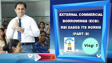 External Commercial Borrowings (ECB) | RBI eases its norms | with latest changes (Part B) in English