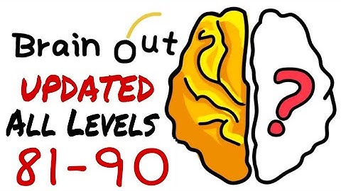 Brain Out All Levels 81 - 90 Walkthrough Solution
