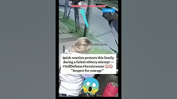 Caught on camera : Family protected in failed robbery attempt#trending #shorts #robbery#respect