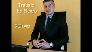 Trabajo en Negro en Argentina. CÓMO RECLAMAR. 5 CLAVES para tener ÉXITO en tu reclamo #002