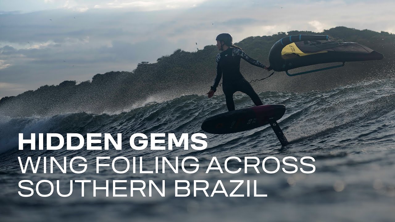 HIDDEN GEMS - Wing Foiling Across Southern Brazil