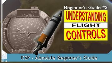 Understanding Flight Controls - KSP Beginner