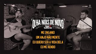 Hugo e Guilherme: Me Enganei  | Um Anjo Não Mente | Eu Quero Ser a Vida Dela | Eu Me Rendo