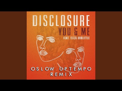 Disclosure - You & Me (Oslow Uptempo Bootleg) - (Flume Remix)
