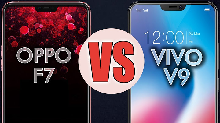 Đánh giá vivo v9 và oppo f7 năm 2024