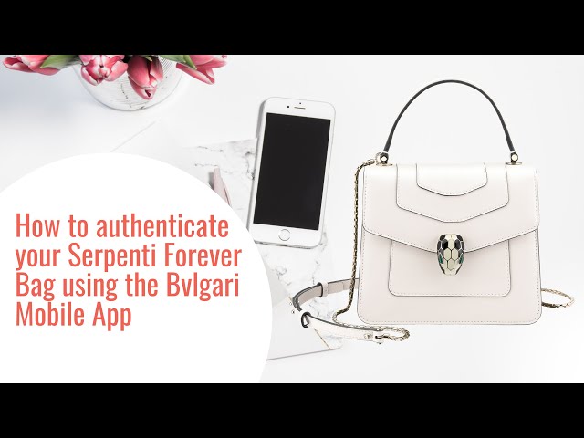 How to authenticate your Bvlgari Serpenti Forever Crossbody bag using
