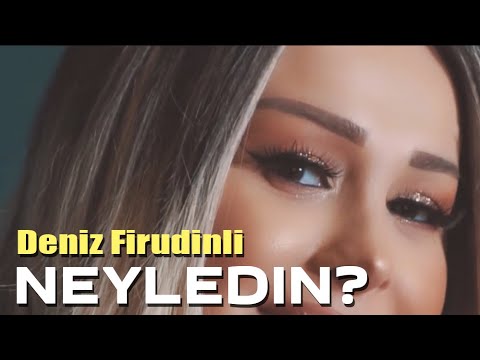 Deniz Firudinli - Neyledin Official (Klip) 2022