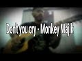 Don&#39;t you cry - Monkey majik (Felipe Matheus cover)