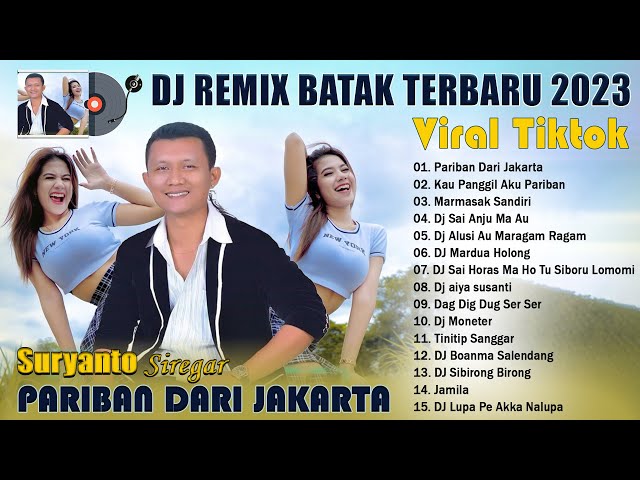 Pariban Dari Jakarta ~ Suryanto Siregar ~ Remix Batak Terpopuler 2023 Viral Tiktok ~ Dj Terbaik 2023 class=