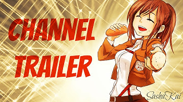 SashaKai - Channel Trailer