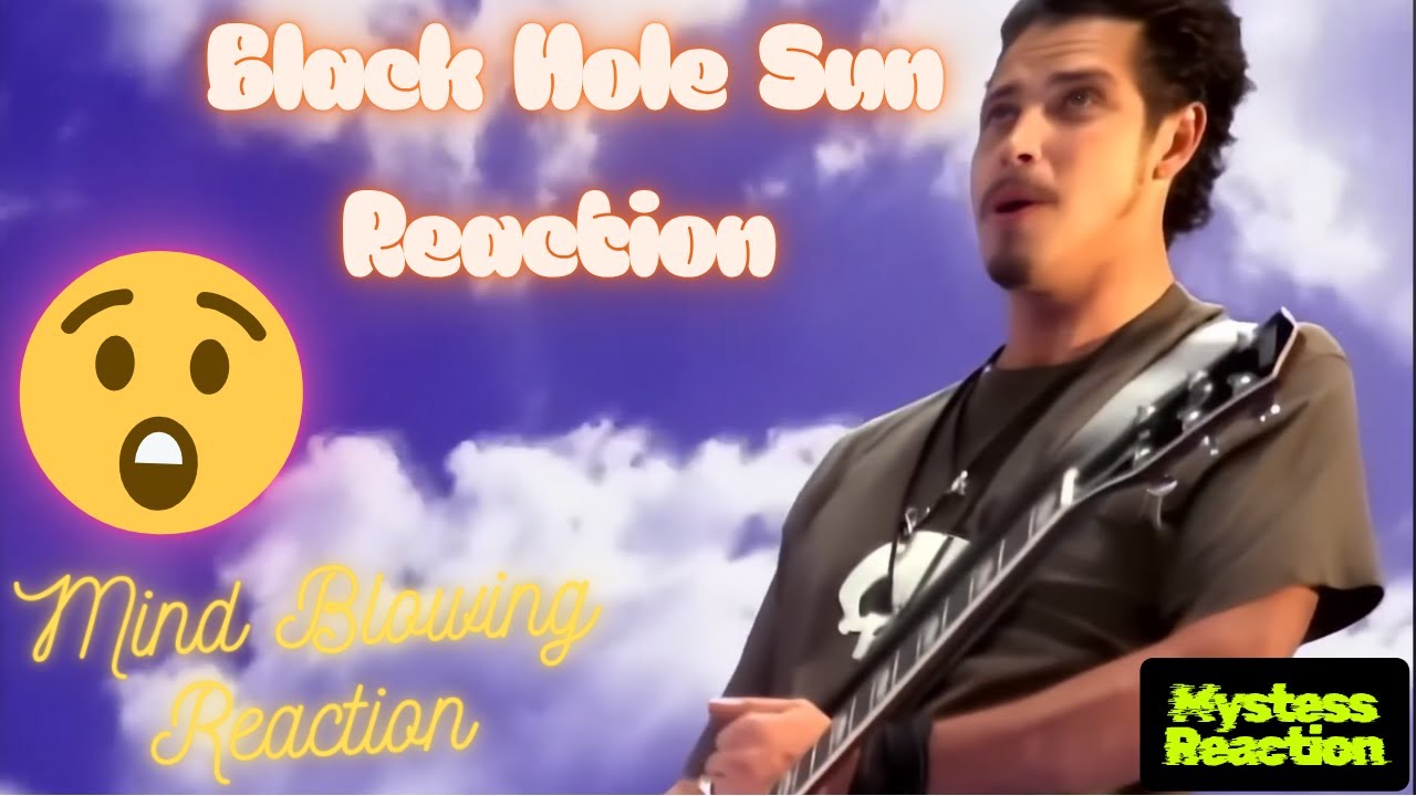 Soundgarden – Black Hole Sun | Mystess Reaction