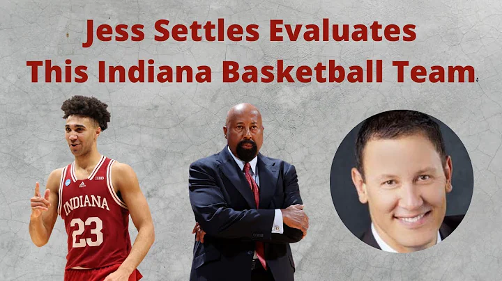 Jess Settles Evaluates This Year's Indiana Basketb...