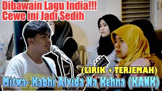 Lagu India !! Mitwa- Kabhi Alvida Na Kehna (KANK) Nando Satoko 