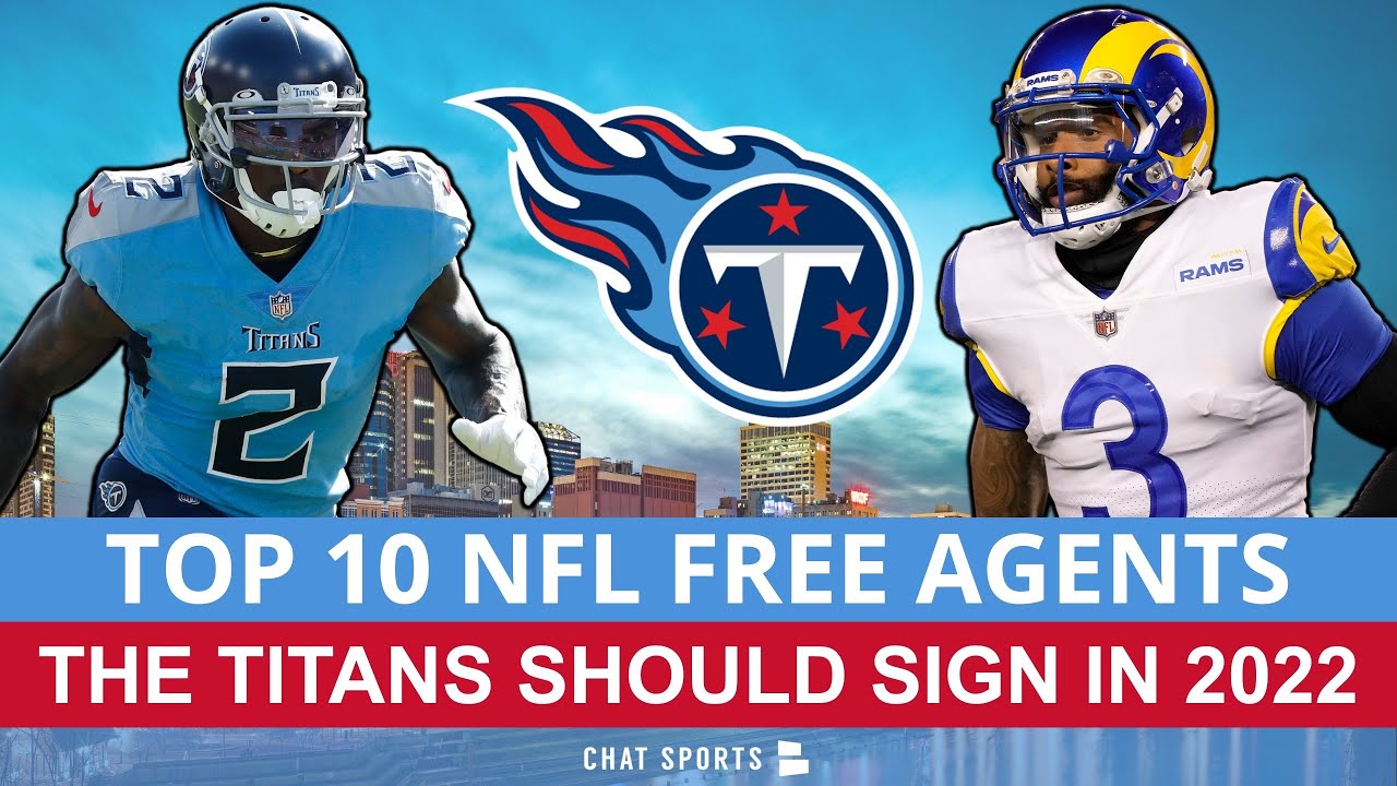 Titans Free Agency Ranking The Top 10 NFL Free Agents The Tennessee