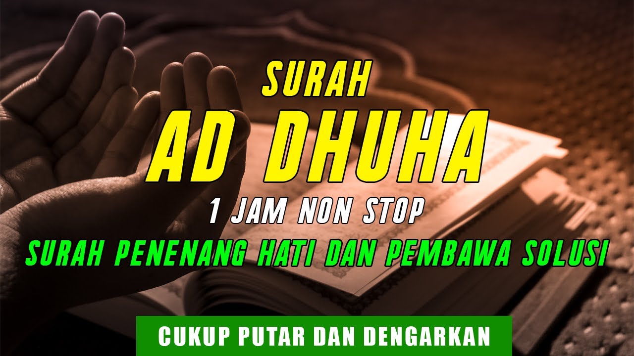 Surah Ad Dhuha Surah Penenang Hati Dan Pembawa Solusi 1 Jam Nonstop