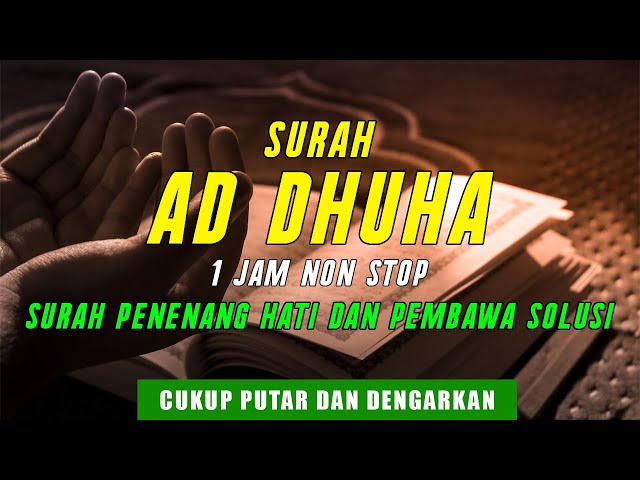 Surah Ad Dhuha Surah Penenang Hati Dan Pembawa Solusi 1 Jam Nonstop class=