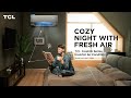 FreshIN AC | Cozy Night with Fresh Air | TCL