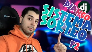 DJANGO crea tu sistema de SORTEO en API REST 🐍 P2 🐍