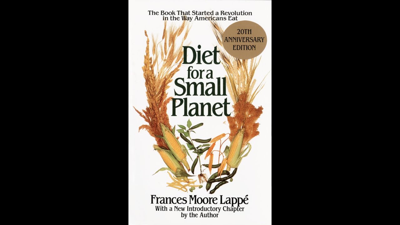 "Diet for a Small Planet" By Frances Moore Lappé