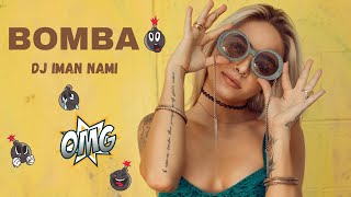 DJ IMAN NAMI_BOMBA