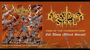 Executioner Steel – Rage Of The Thunderstorm | Full Album (Official Stream)