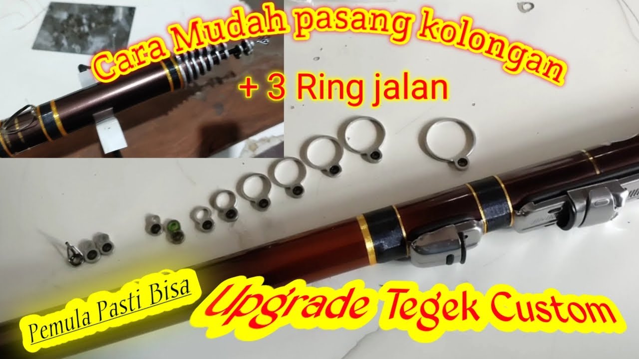 cara Mudah memasang kolongan / Ring guide  Mamarit joran tegek  || custom tegek #04