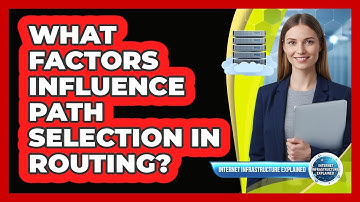 What Factors Influence Path Selection in Routing?