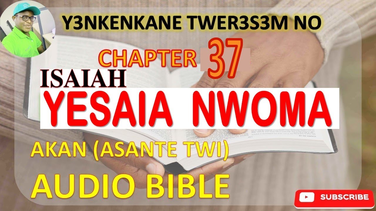 📖🕊️ ISAIAH CHAPTER 37 IN ASANTE TWI (AKAN) AUDIO BIBLE 🎧
