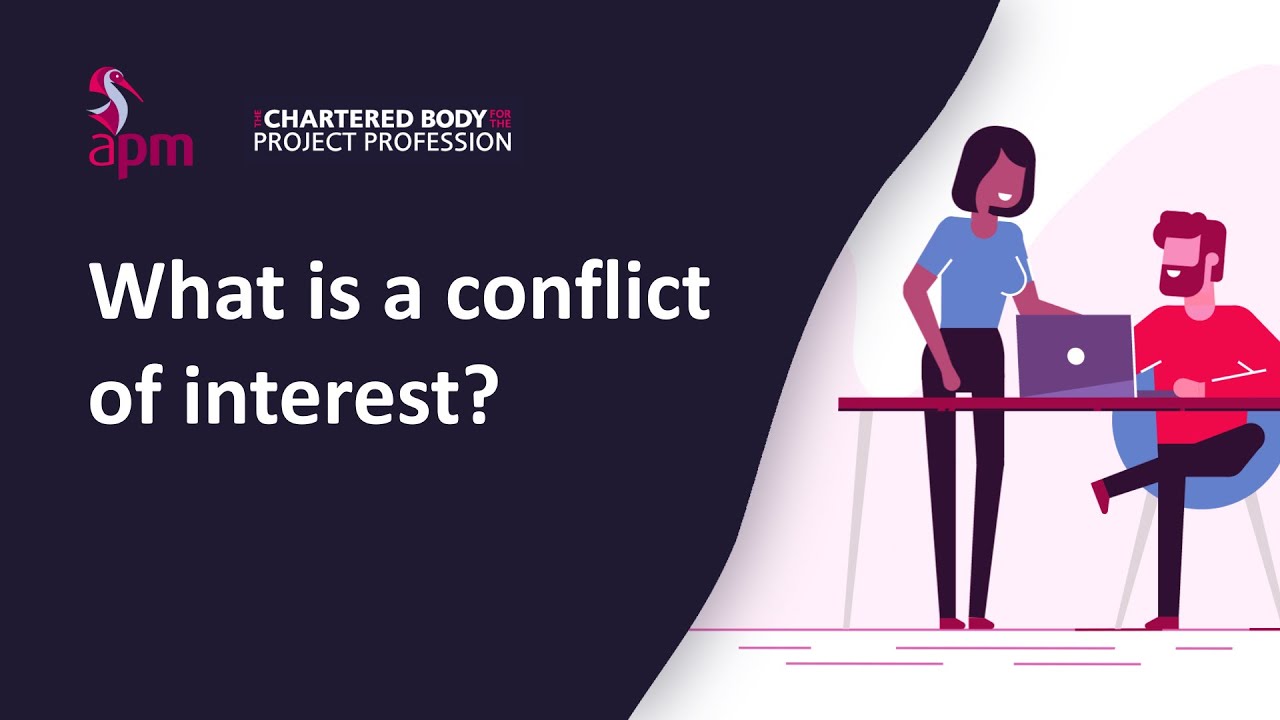 Project Management: Conflicts of interest | Ethics and Professionalism -  YouTube