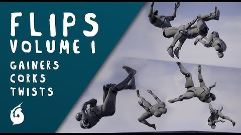 Flips Volume I: Gainers, Corks & Twists (Motion Capture Animations for Unreal Engine)