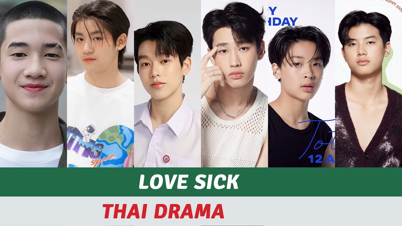 Love Sick Thai Drama 2024 | Love Sick Real Name and Age | Love Sick Cast