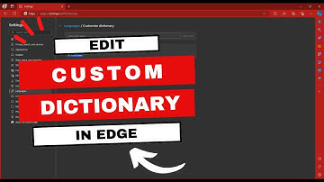 Mastering Edge: A Quick Tutorial on Editing Your Custom Dictionary in Microsoft Edge!